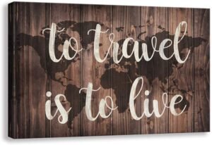 to travel is to live wall art